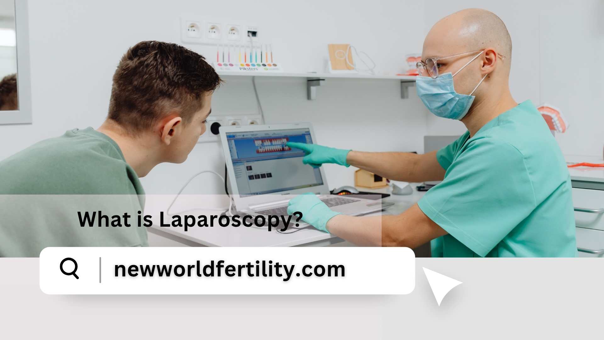What is Laparoscopy? | New World Fertility