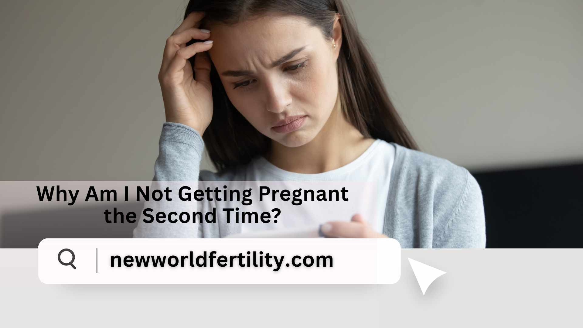 Why Am I Not Getting Pregnant the Second Time?