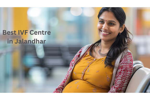 Best IVF Centre in Jalandhar