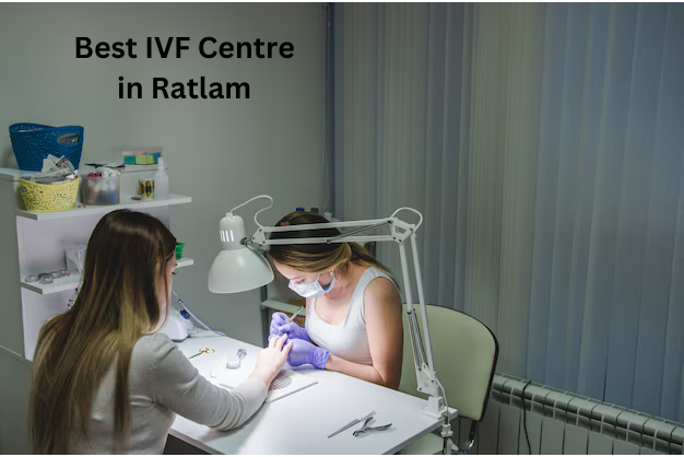 Best IVF Centre in Ratlam