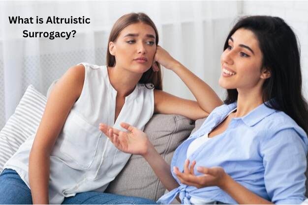 What is Altruistic Surrogacy?