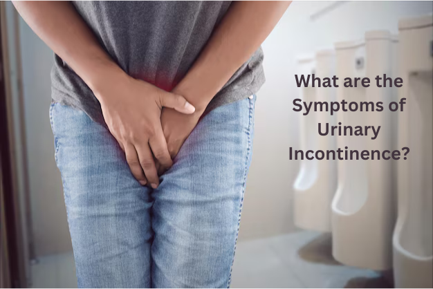 What are the Symptoms of Urinary Incontinence?