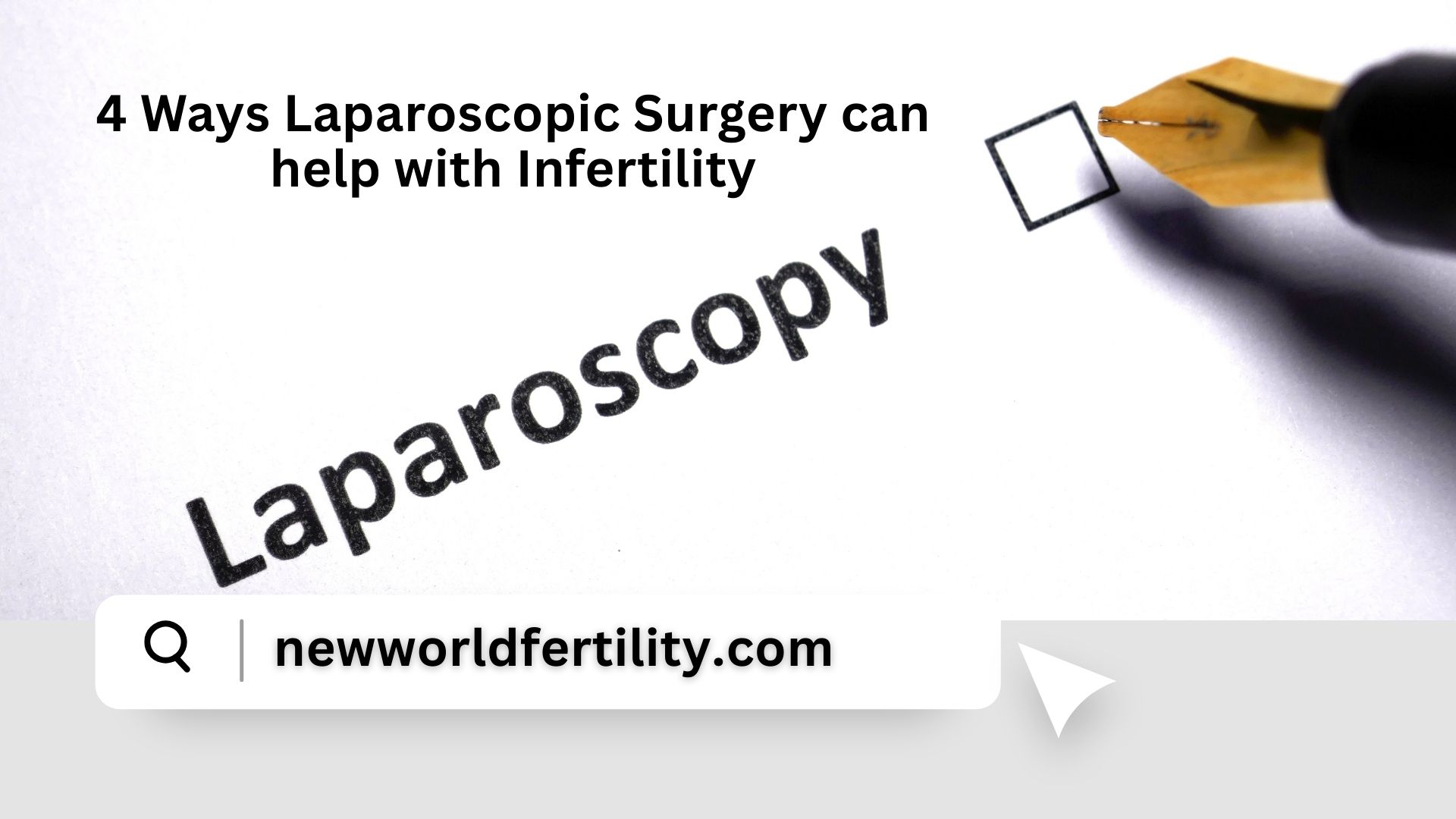 4 Ways Laparoscopic Surgery can help with Infertility