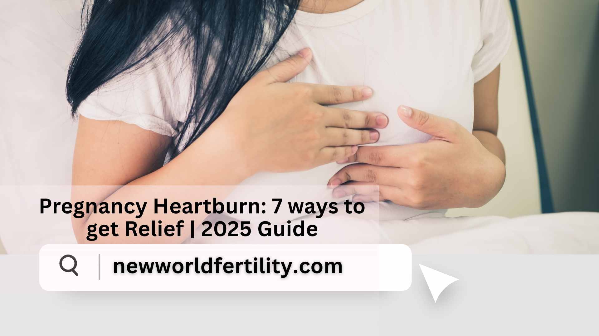 Pregnancy Heartburn: 7 ways to get Relief | 2025 Guide