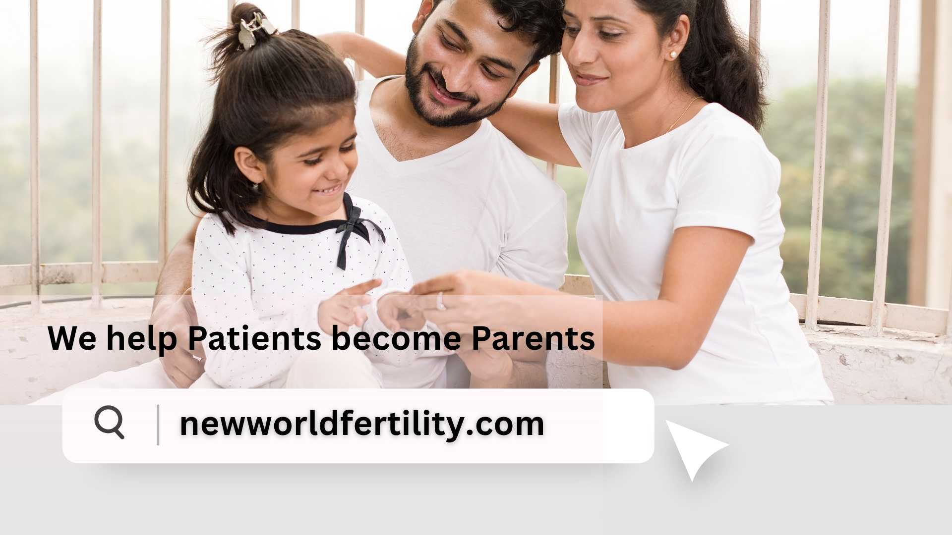 We help Patients become Parents | New World Fertility