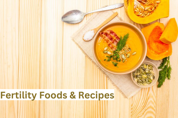 Fertility Foods & Recipes