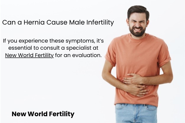 Can a Hernia Cause Male Infertility? | New World Fertility