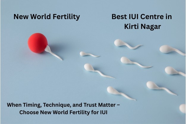 Best IUI Centre in Kirti Nagar: Cost, Success Rates in 2025