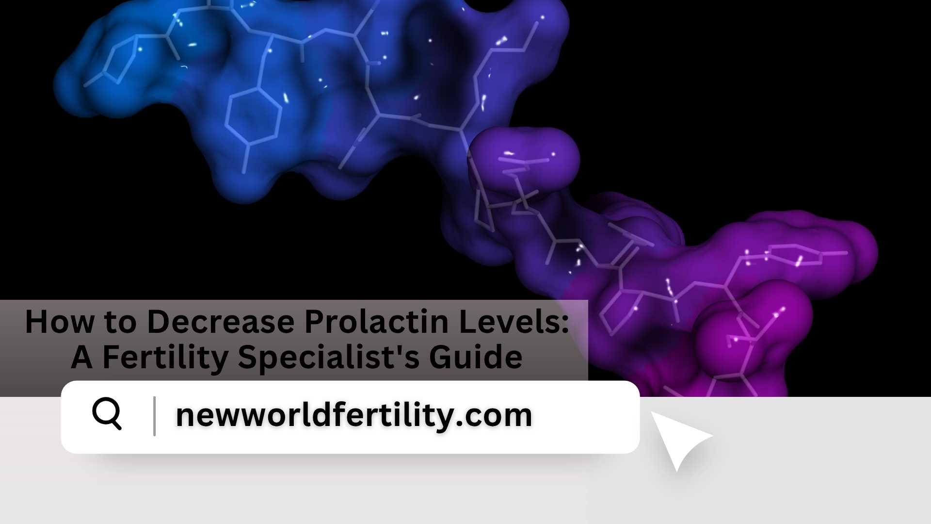 The Overlooked Hormone: A Complete Guide to Decreasing Prolactin for Better Fertility